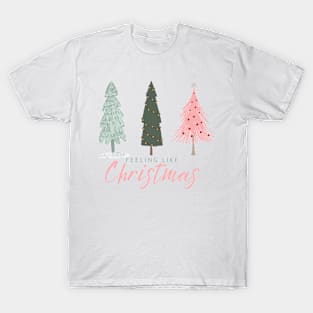 Feeling Like Christmas! T-Shirt